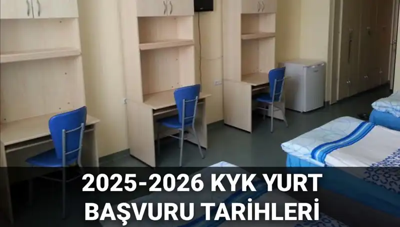 2025-2026 KYK Yurt Başvuruları İçin Tarihler Açıklandı!