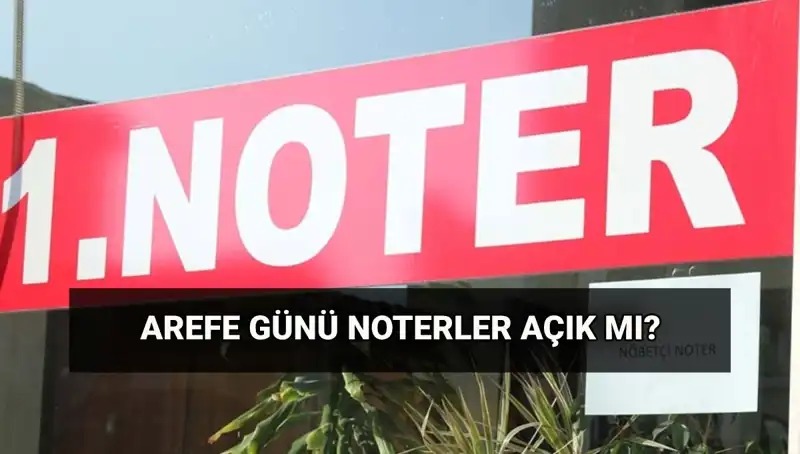 Arefe Günü Noterler ve Kargolar Açık mı? Tüm Merak Edilenler Burada!
