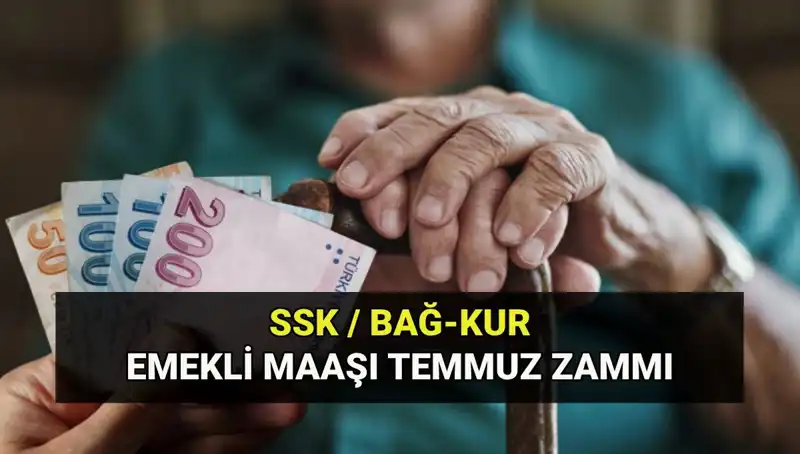 2025 Yılı Temmuz Emekli Maaşı Zam Oranı Açıklandı: En Düşük Tutarlar Neler?