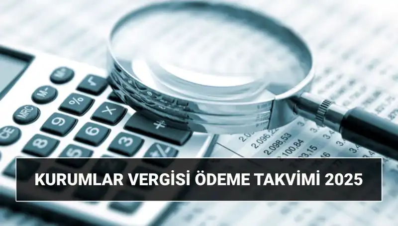 2025 Yılında Kurumlar Vergisi Oranları ve Beyanname Süreçleri Nasıl Olacak?