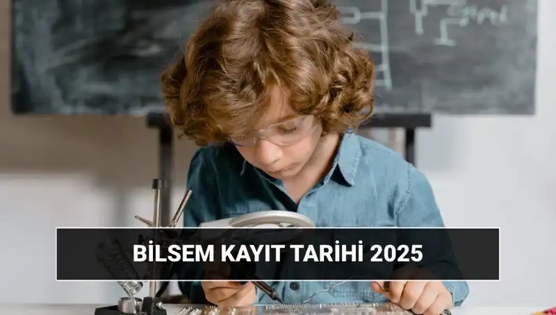 BİLSEM Sonuç ve Kayıt Tarihleri 2025: Merak Edilen Tüm Detaylar