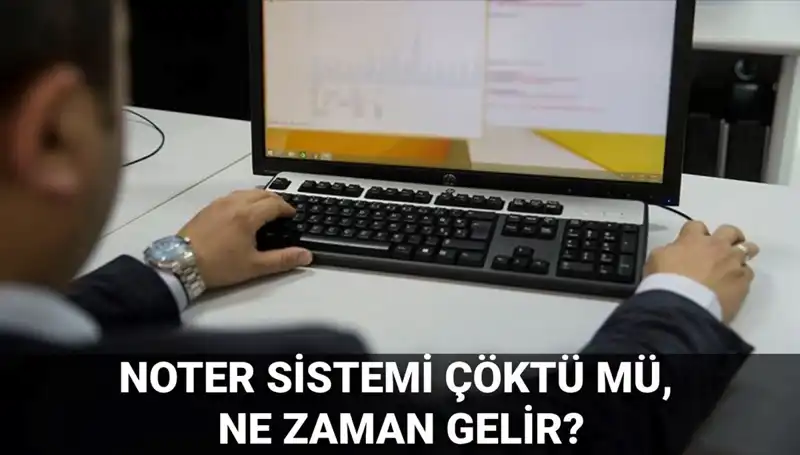 Noter Sistemi Çöktü Mü? Erişim Sorunları ve Çözüm Süreci