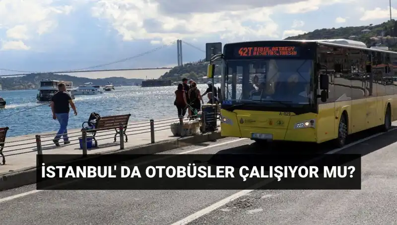 İstanbul’da Bugün Otobüs Seferleri İptal mi? Detaylar Burada!