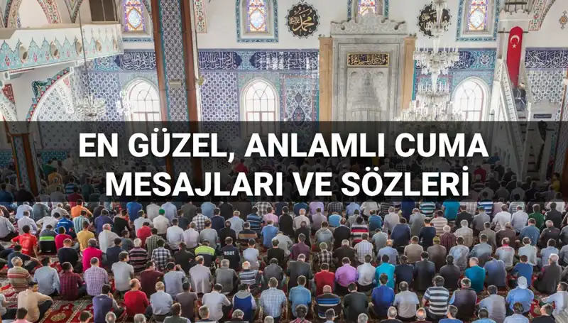 Cuma Mesajları 2025: Dostlarınızla Paylaşmanın En Güzel Yolu