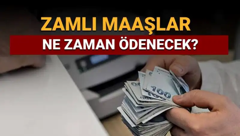 Zamlı Maaşlar Ne Zaman Hesaplarda Olacak? Emekli ve Memurlar İçin Detaylar