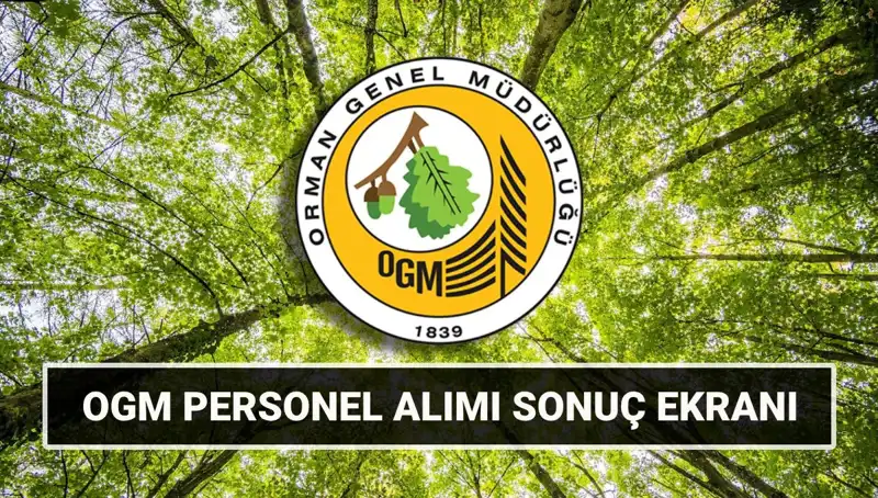 Orman Genel Müdürlüğü 3 Bin 477 İşçi Alımı: Mülakat Tarihleri Açıklandı!