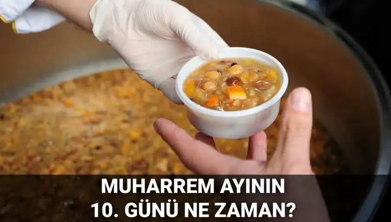 Aşure Günü 2025 Tarihi: Muharrem Ayında Ne Zaman Kutlanacak?