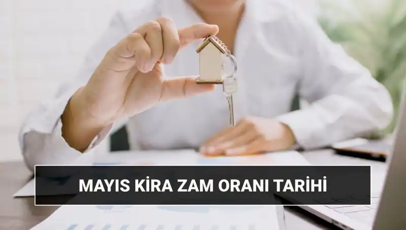 Mayıs 2025 Kira Zam Oranı Açıklanıyor: Ne Zaman ve Hangi Saatte?