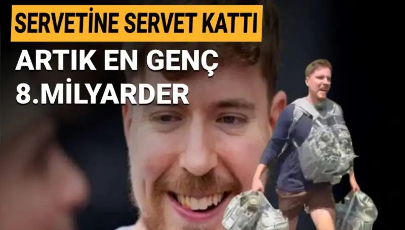 Youtuber MrBeast, 1 Milyar Dolar Servetiyle En Genç Milyarder Olmayı Başardı