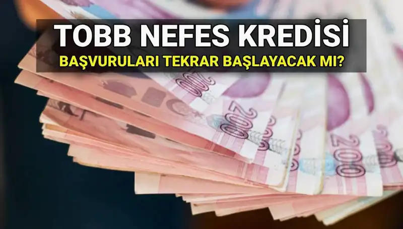 TOBB Nefes Kredisi Başvuruları Geçici Olarak Durdu, Yeniden Başlayacak mı?