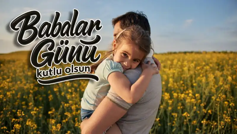 2025 Babalar Günü: Anlamlı ve Yeni Kutlama Mesajları ile Babalarınızı Şımartın