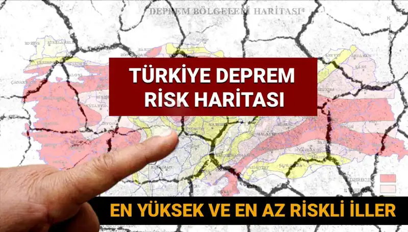 Türkiye'nin Deprem Riski Haritası 2025: En Yüksek ve En Az Riskli İller