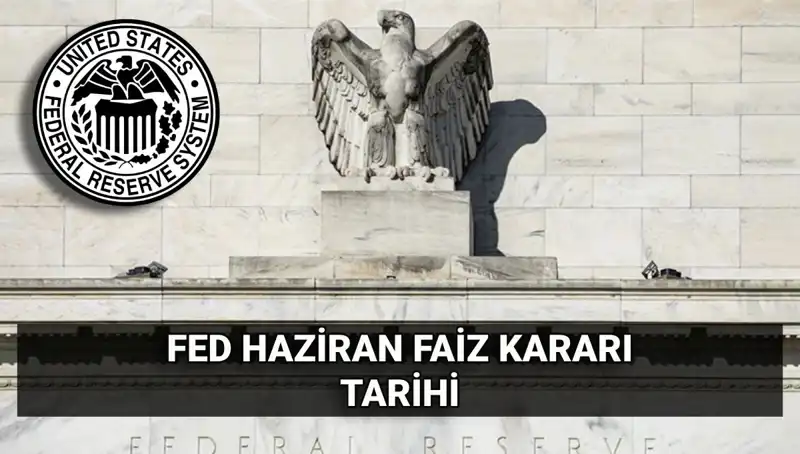 Haziran’da FED Faiz Kararı: Ekonomik Sonuçlar ve Piyasalar Üzerindeki Etkisi
