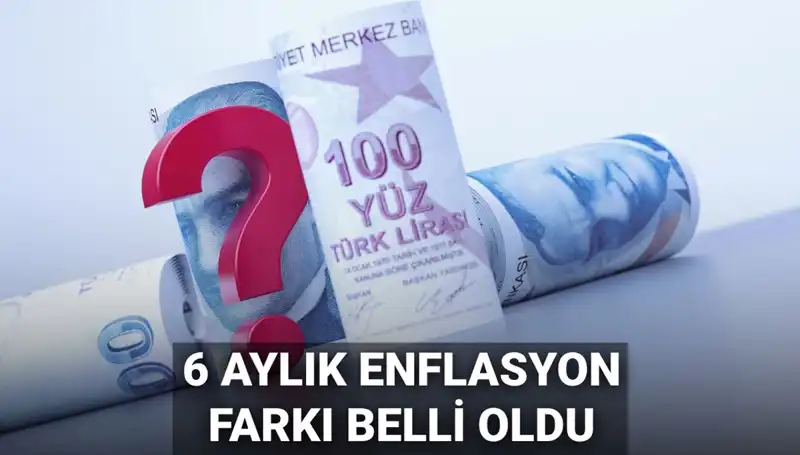 2025'te 6 Aylık Enflasyon Farkı: Memur ve Emekli Maaşları Ne Kadar Artacak?