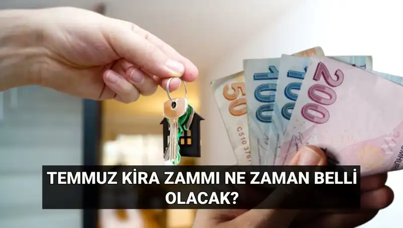 Kira Zammı Beklentileri: Temmuz Ayında Hangi Oranlar Belli Olacak?
