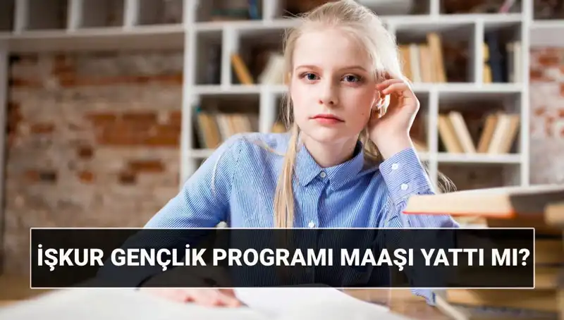 İŞKUR Gençlik Programı'nın Başvuru Süreci ve Ödeme Bilgileri Açıklandı