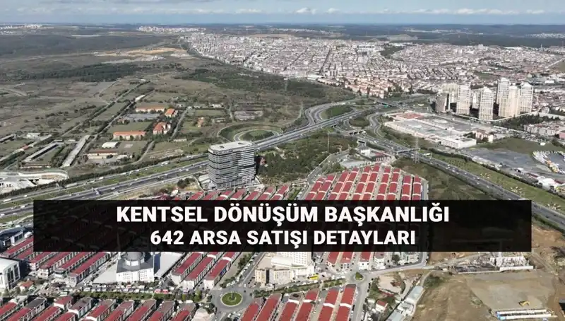 Kentsel Dönüşüm Başkanlığı'ndan Büyük Arsa Satışı: İşte Detaylar!