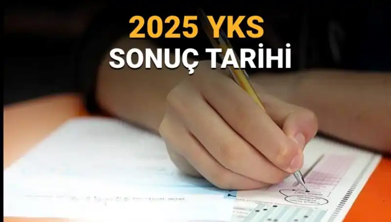 2025 YKS Sonuçları Ne Zaman Açıklanacak? Detaylar Burada!