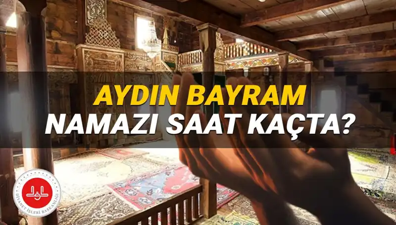 Aydın'da Kurban Bayramı Namazı Saati 2025: Bilmeniz Gerekenler
