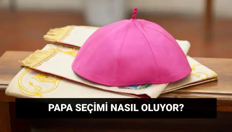 Yeni Papa Seçimi için Heyecan Dorukta: Konklav Süreci Başlıyor