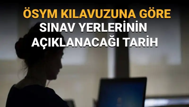 YKS 2025 Sınav Yerleri Açıklanıyor: ÖSYM AİS Ekranında Neler Olacak?